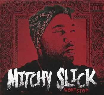 Mitchy Slick (Strong Arm Steady) - Won't Stop (2013)