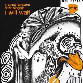 Marco Faraone & Piegaja - I Will Wait (2013)