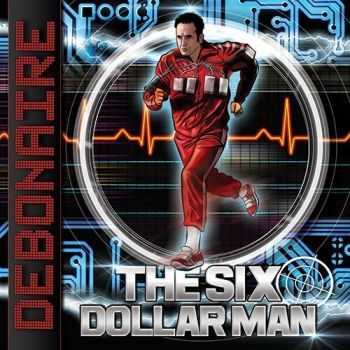 Debonaire - The Six Dollar Man (2013)