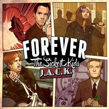 Forever The Sickest Kids - J.A.C.K. (2013)