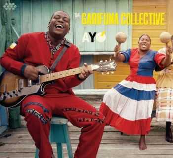The Garifuna Collective - Ayó (2013) HQ The Garifuna Collective - Ayó (2013) HQ