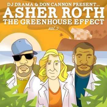 Asher Roth - The Greenhouse Effect Vol. 2 (2013) Asher Roth - The Greenhouse Effect Vol. 2 (2013)