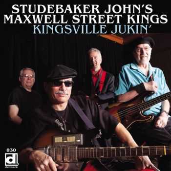 Studebaker John's Maxwell Street Kings - Kingsville Jukin' 2013