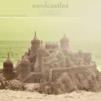 VA - Sandcastles Lounge (A Spiritual Guide to Music and Ecstasy) (2013)