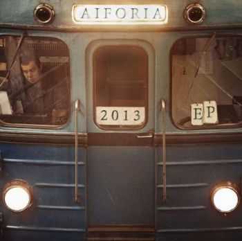AIFORIA - EP (2013) AIFORIA - EP (2013)