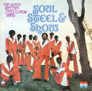 The Dutch Rhythm Steel & Show Band - Soul & Steel Show (1975) The Dutch Rhythm Steel & Show Band - Soul & Steel Show (1975)