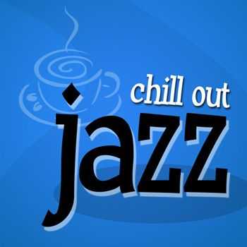 VA -  Chill Out Jazz (50 Cool Jazz Hits !) (2012)