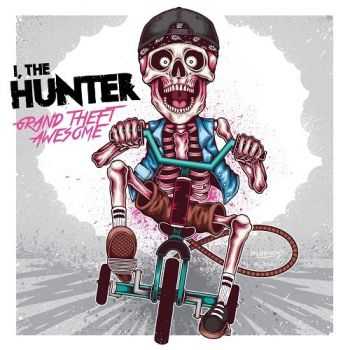 I, The Hunter - Grand Theft Awesome (2013)