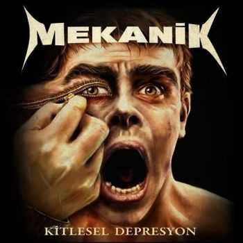 Mekanik - Kitlesel Depresyon (2013) Mekanik - Kitlesel Depresyon (2013)