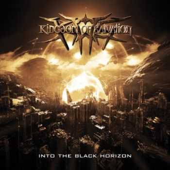Kingdom Of Salvation - Into The Black Horizon (2012) Kingdom Of Salvation - Into The Black Horizon (2012)