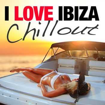 VA - I Love Ibiza - Chill Out (2013)