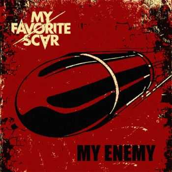 My Favorite Scar - My Enemy (Single) (2013)