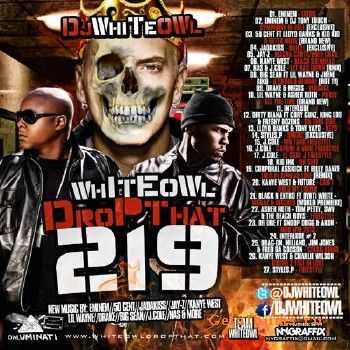 DJ Whiteowl - Whiteowl Drop That 219 (2013) DJ Whiteowl - Whiteowl Drop That 219 (2013)