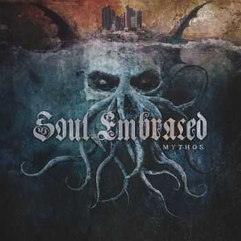 Soul Embraced - Mythos (2013) Soul Embraced - Mythos (2013)