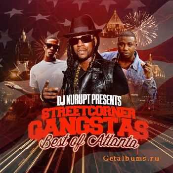 DJ Kurupt - Streetcorner Gangstas (Best Of Atlanta) (2013) DJ Kurupt - Streetcorner Gangstas (Best Of Atlanta) (2013)
