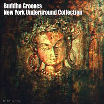 VA - Buddha Grooves New York Underground Collection (2013)