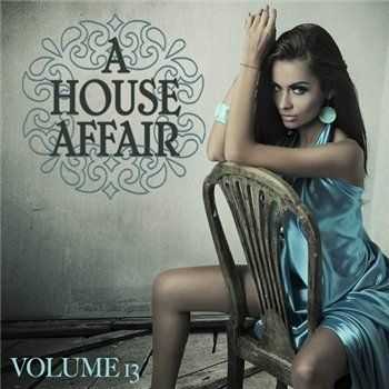 VA - A House Affair Vol 13 (2013) VA - A House Affair Vol 13 (2013)