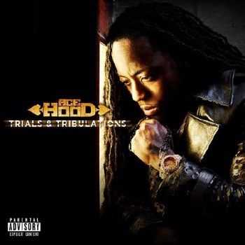 Ace Hood - Trials & Tribulations (Deluxe Edition) (2013) Ace Hood - Trials & Tribulations (Deluxe Edition) (2013)