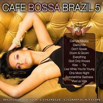 Brasil 690 - Cafe Bossa Brazil Vol. 5 Bossa Nova Lounge Compilation (2013)