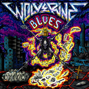 Wolverine Blues - Convict (2013)