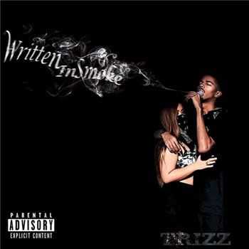 Trizz - Written In Smoke (2013)
