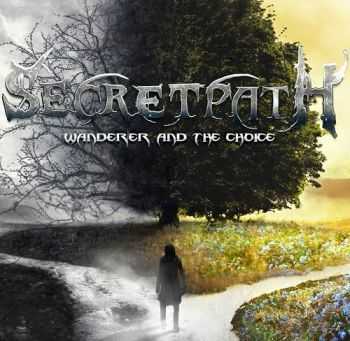 Secretpath - Wanderer And The Choice (2013) Secretpath - Wanderer And The Choice (2013)