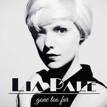 Lia Pale - Gone Too Far (2013)