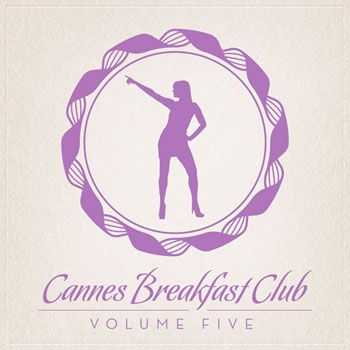 VA - Cannes Breakfast Club Volume Five (2013)