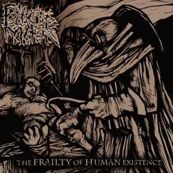 Plague Mask - The Frailty Of Human Existance (EP) (2013)