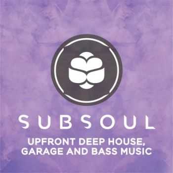 VA - SubSoul: Deep House, Garage and Bass (2013)