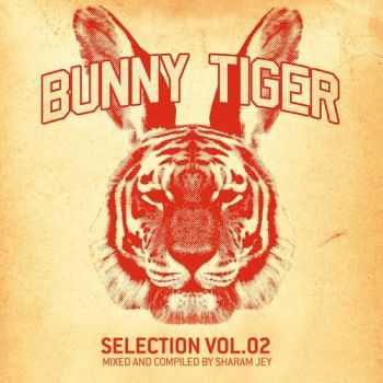 Sharam Jey - Bunny Tiger Selection Vol. 2 (2013)