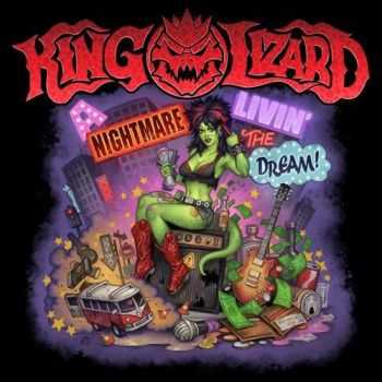 King Lizard - A Nightmare Livin' The Dream (2012) King Lizard - A Nightmare Livin' The Dream (2012)