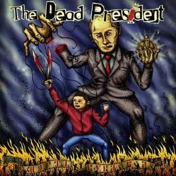 The Dead President - Смерть Кукловоду (2013) The Dead President - Смерть Кукловоду (2013)
