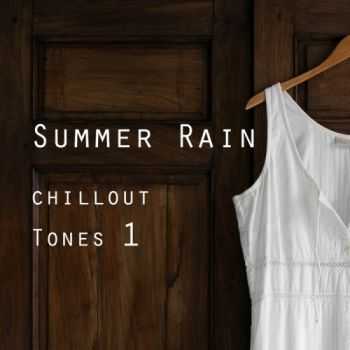 VA - Summer Rain: Chillout Tones Vol 1 (2013)
