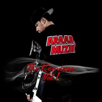 araabMUZIK - The Remixes Vol. 1 (2013) araabMUZIK - The Remixes Vol. 1 (2013)