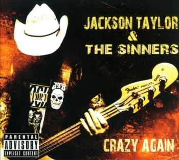 Jackson Taylor & The Sinners  Crazy Again (2013)  