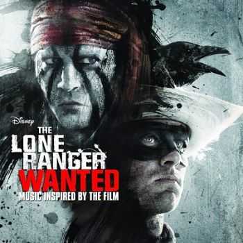 VA  The Lone Ranger: Wanted (Music Inspired By the Film)(2013)