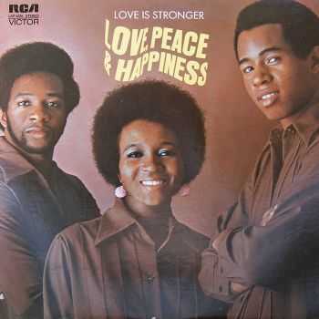 Love Peace & Happiness - Love Is Stronger (1971) Love Peace & Happiness - Love Is Stronger (1971)