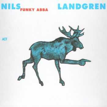 Nils Landgren Funk Unit - Funky ABBA (2004) APE Nils Landgren Funk Unit - Funky ABBA (2004) APE