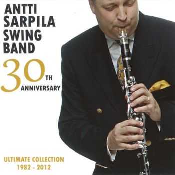 Antti Sarpila Swing Band - 30th Anniversary (2012)