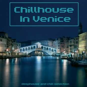 VA - Chillhouse in Venice (2013)
