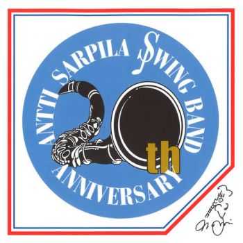 Antti Sarpila Swing Band - 20th Anniversary (2002) Antti Sarpila Swing Band - 20th Anniversary (2002)