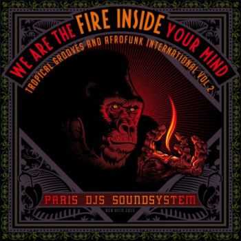 VA - We Are The Fire Inside Your Mind - Tropical Grooves & Afrofunk International Vol 2 (2013) VA - We Are The Fire Inside Your Mind - Tropical Grooves & Afrofunk International Vol 2 (2013)