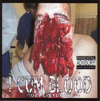 I Cum Blood - Uzi Listening (2000) I Cum Blood - Uzi Listening (2000)