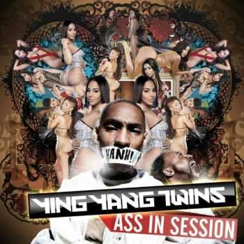 Ying Yang Twins - Ass In Session (2013) Ying Yang Twins - Ass In Session (2013)