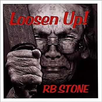 RB Stone - Loosen Up! 2013