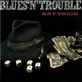 Blues 'N' Trouble - Hat Trick 1987