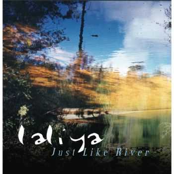 Laliya - Just Like River (2013)