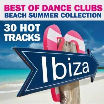 VA - Best of Dance Clubs (Beach Summer Collection 30 Hot Tracks Ibiza) (2013) VA - Best of Dance Clubs (Beach Summer Collection 30 Hot Tracks Ibiza) (2013)
