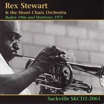 Rex Stewart & The Henri Chaix Orchestra - Baden `66 / Montreux `71